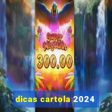 dicas cartola 2024